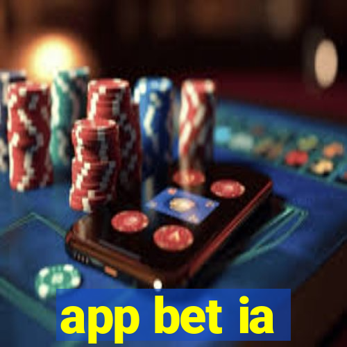 app bet ia